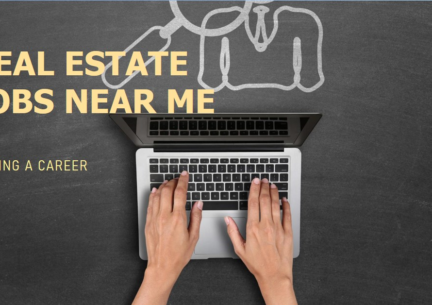 Real Estate Jobs Near Me: Finding a Career