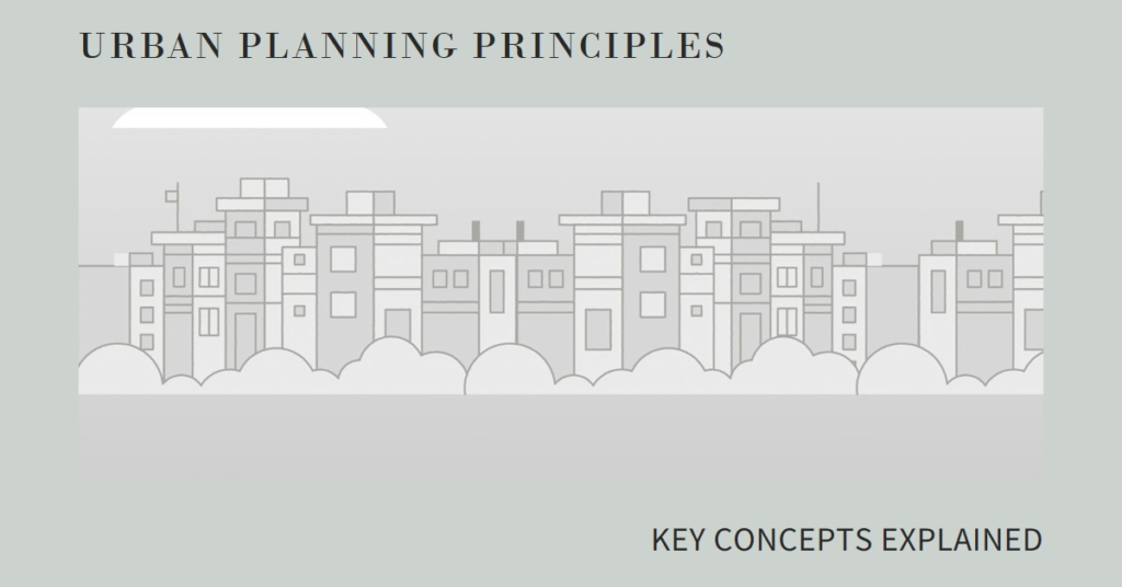 Urban Planning Principles: Key Concepts Explained