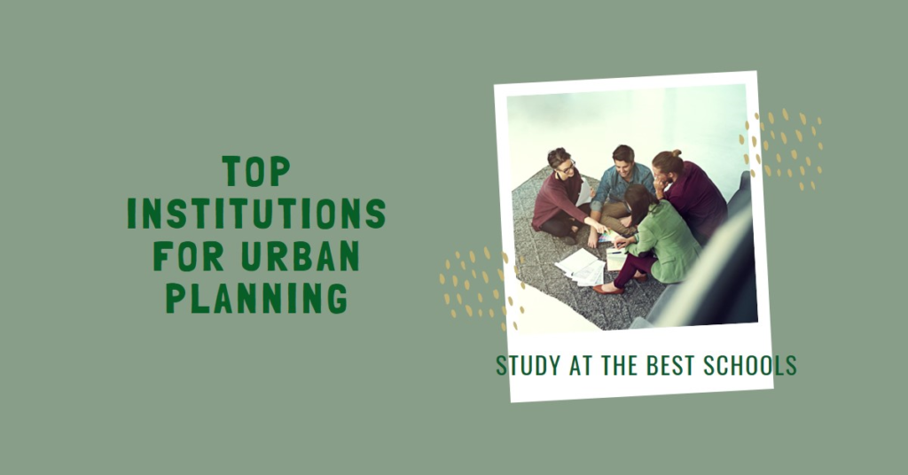 Top Institutions to Study Urban Planning