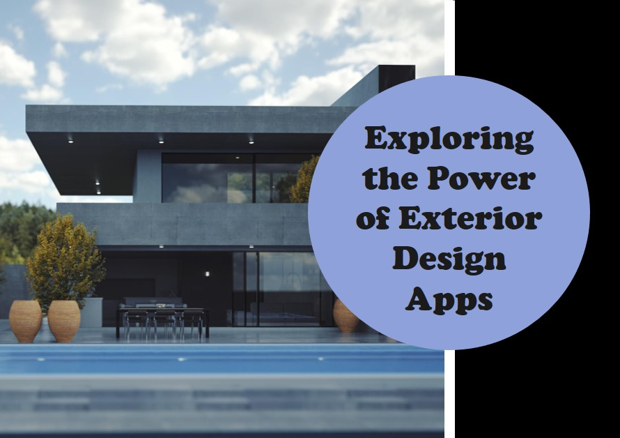 Exploring the Power of Exterior Design Apps