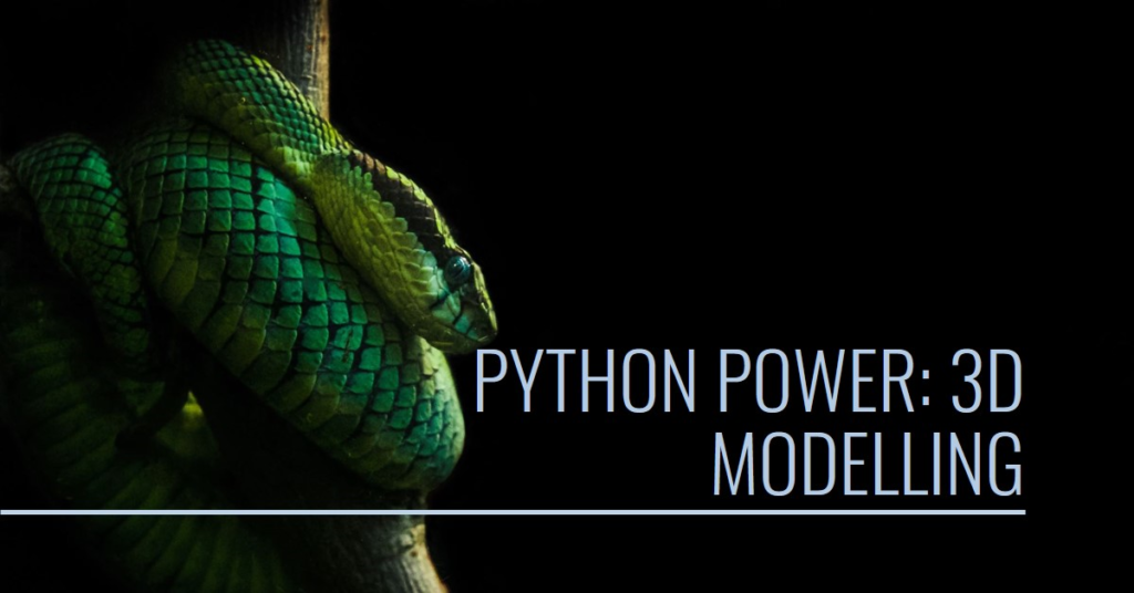  Python Power: Exploring 3D Modelling with Python
