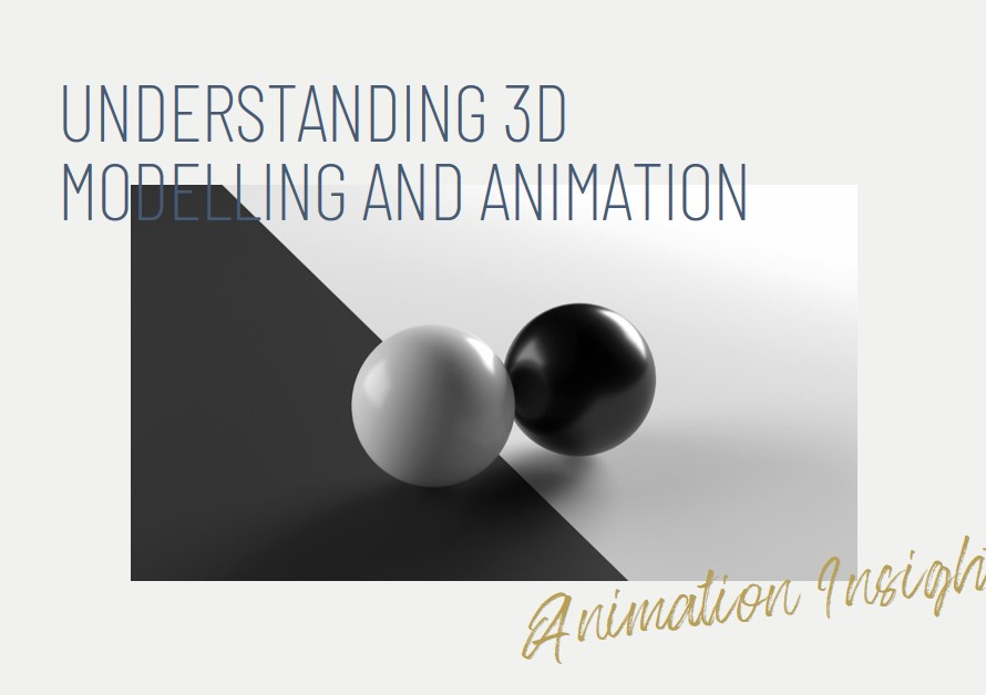 Animation Insights: Understanding 3D Modelling and Animation