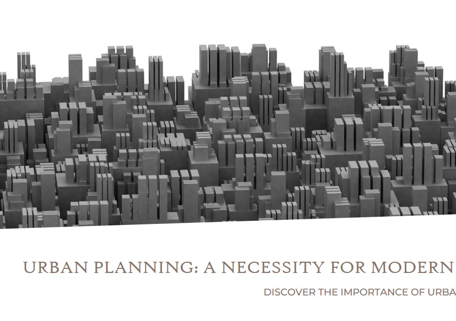 Why Is Urban Planning Necessary for Modern Cities?
