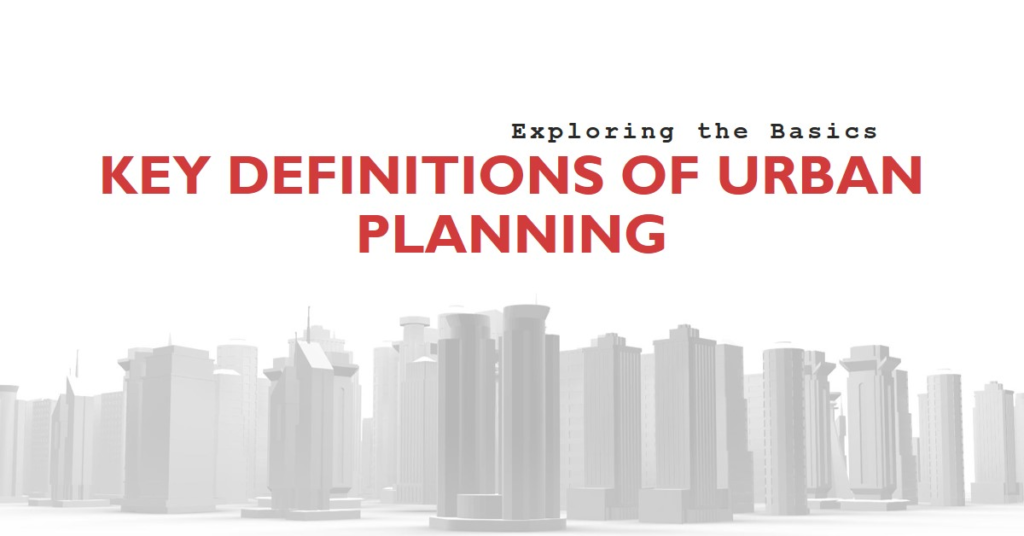 Urban Planning Can Be Defined As: Key Definitions
