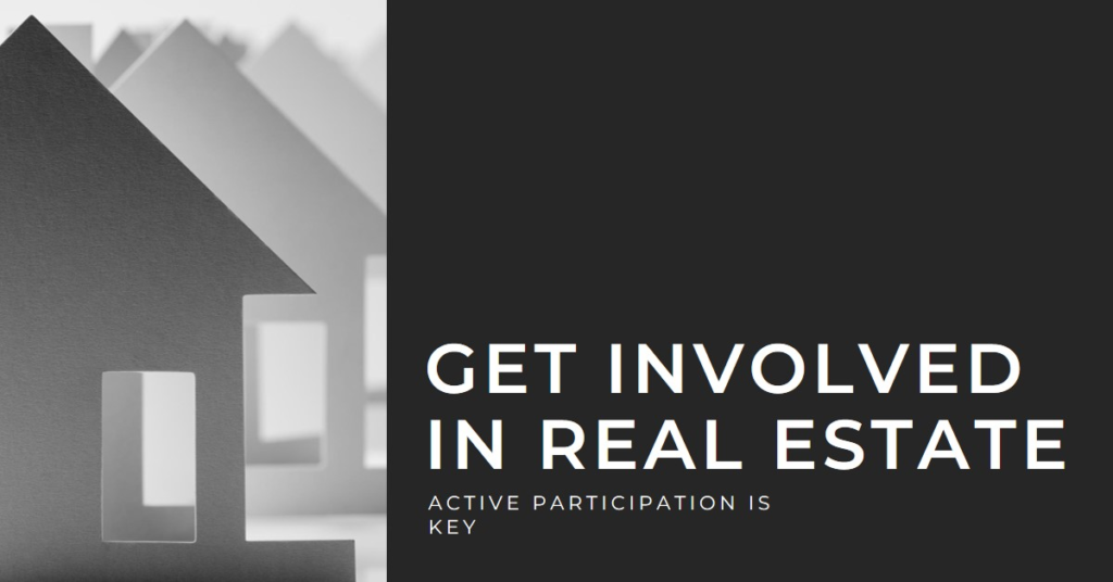 Real Estate with Active Participation: Getting Involved
