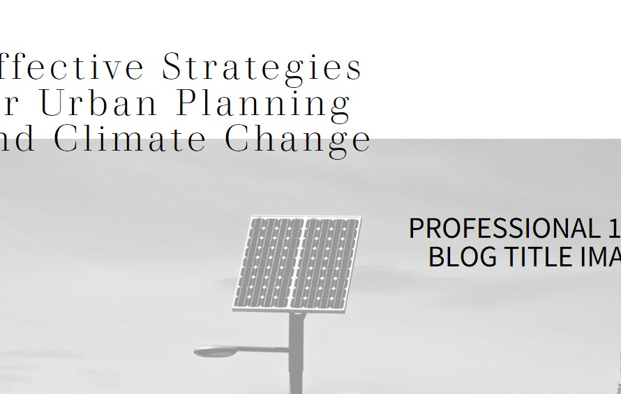 Urban Planning for Climate Change: Effective Strategies