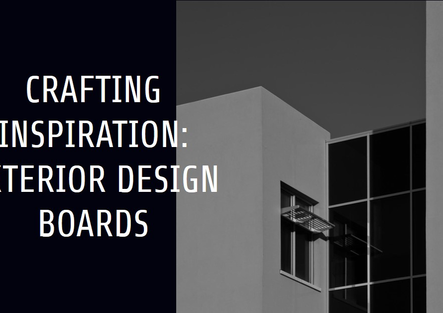 Crafting Inspiration: Exterior Design Boards
