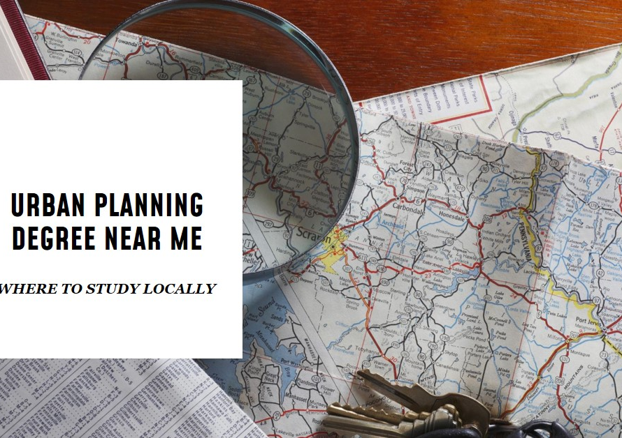 Urban Planning Degree Near Me: Where to Study Locally