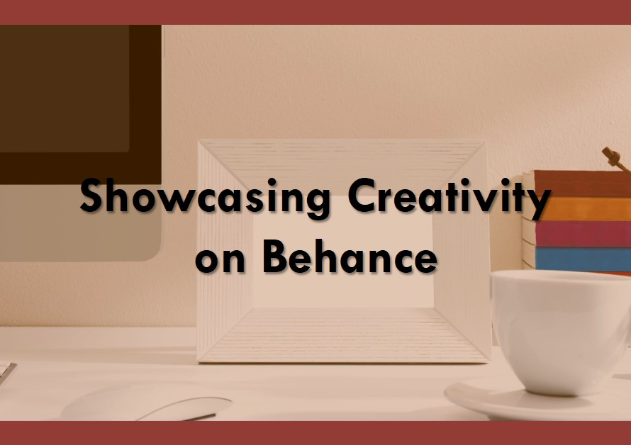 Showcasing Creativity on Behance