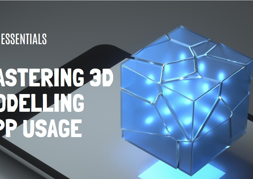 App Essentials: Mastering 3D Modelling App Usage