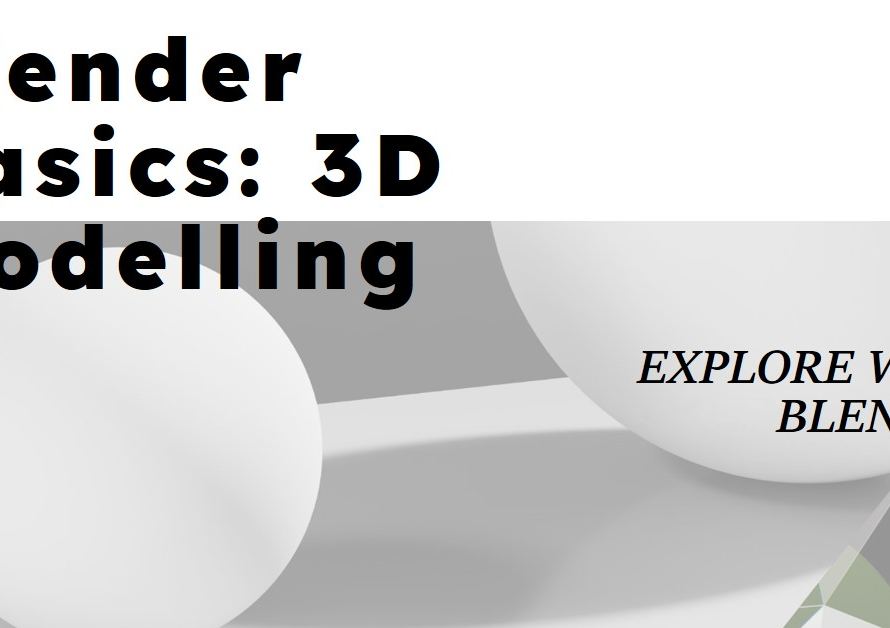 Blender Basics: Exploring 3D Modelling with Blender