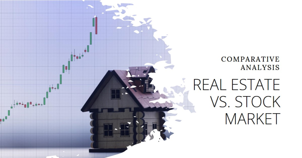 Real Estate Versus Stock Market: A Comparative Analysis