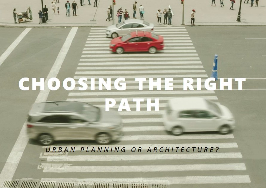 . Urban Planning or Architecture: Choosing the Right Path