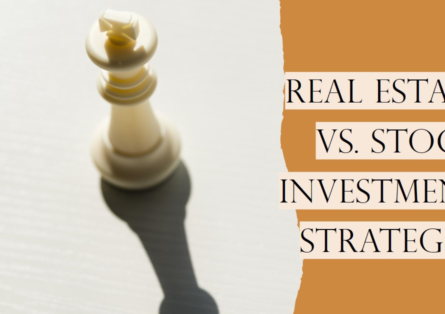 Real Estate Versus Stock: Investment Strategies