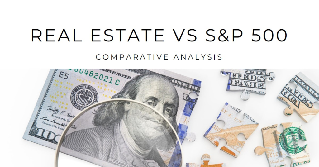 Real Estate Versus S&P 500: A Comparative Analysis