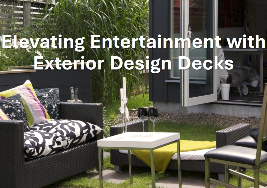 Elevating Entertainment with Exterior Design Decks