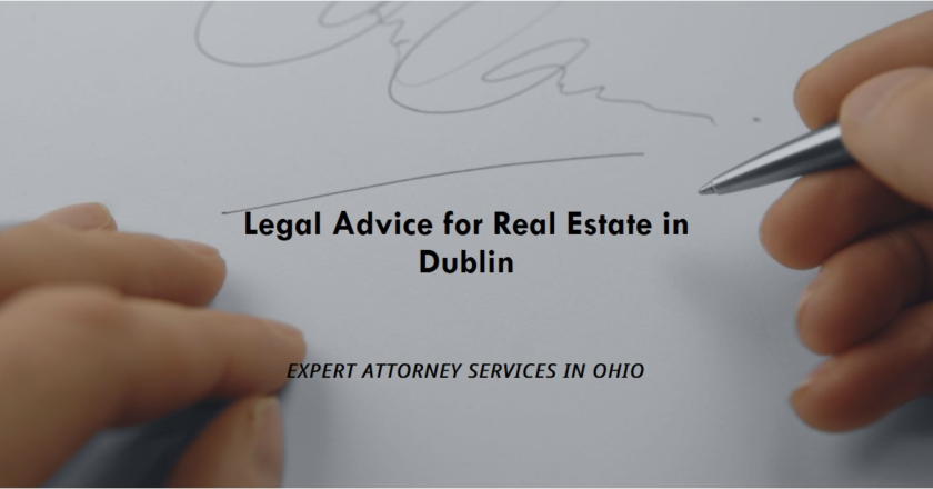 Real Estate Attorney in Dublin, Ohio: Legal Advice