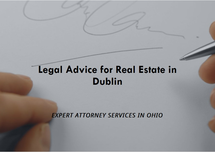 Real Estate Attorney in Dublin, Ohio: Legal Advice