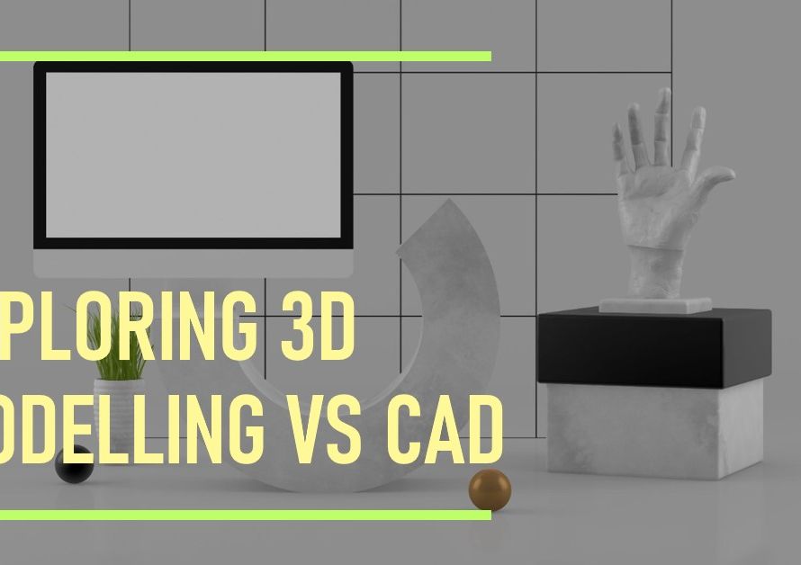 CAD Considerations: Exploring 3D Modelling vs CAD