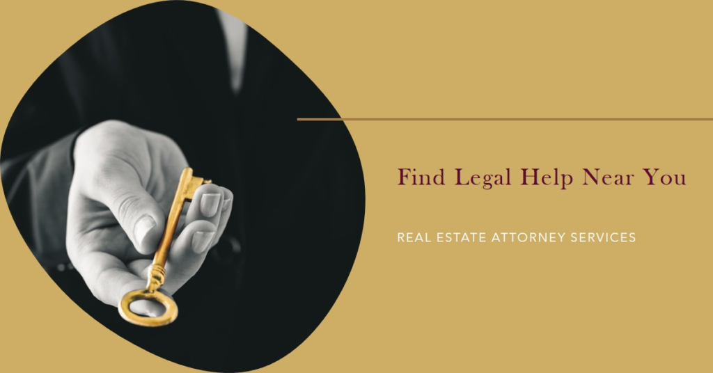 Real Estate Attorney Near Me: Finding Legal Help