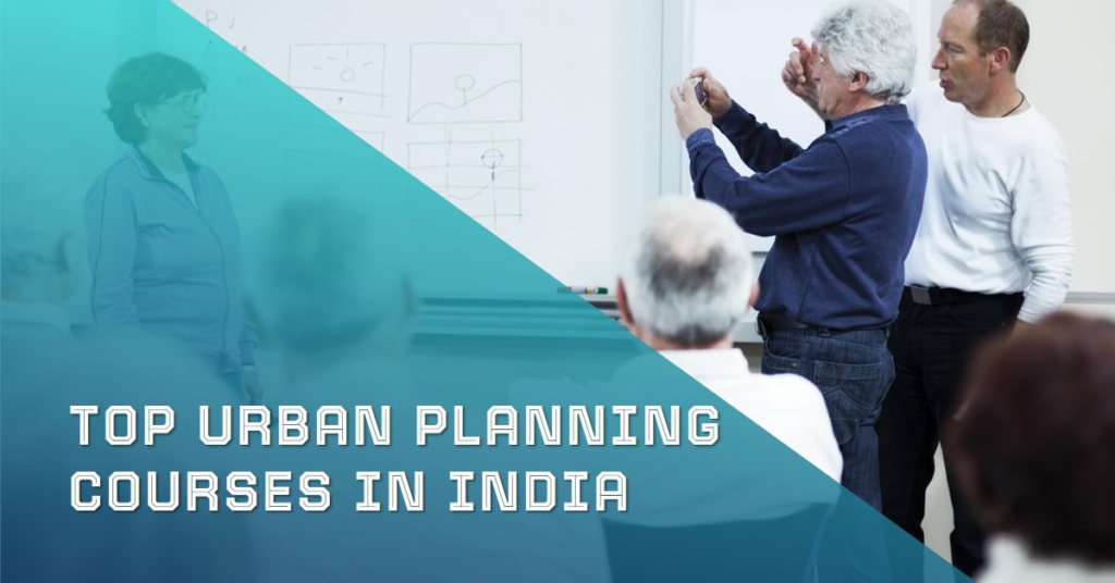 Urban Planning Courses in India: Top Programs