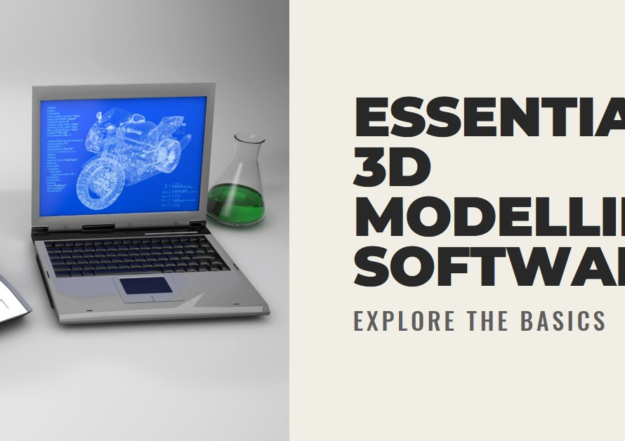 Exploring 3D Modelling Software Essentials