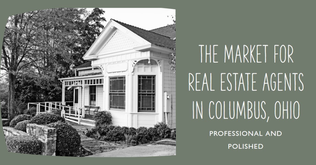 Real Estate Agents in Columbus, Ohio: The Market