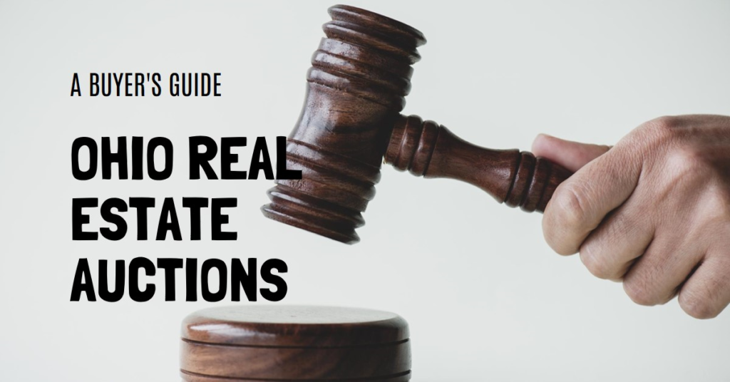 Real Estate Auctions in Ohio: A Buyer's Guide