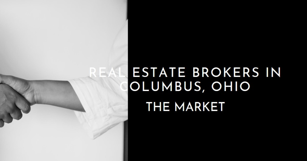 Real Estate Brokers in Columbus, Ohio: The Market