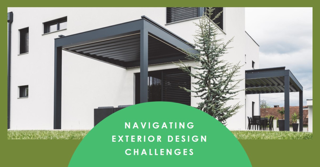  Navigating Exterior Design Challenges
