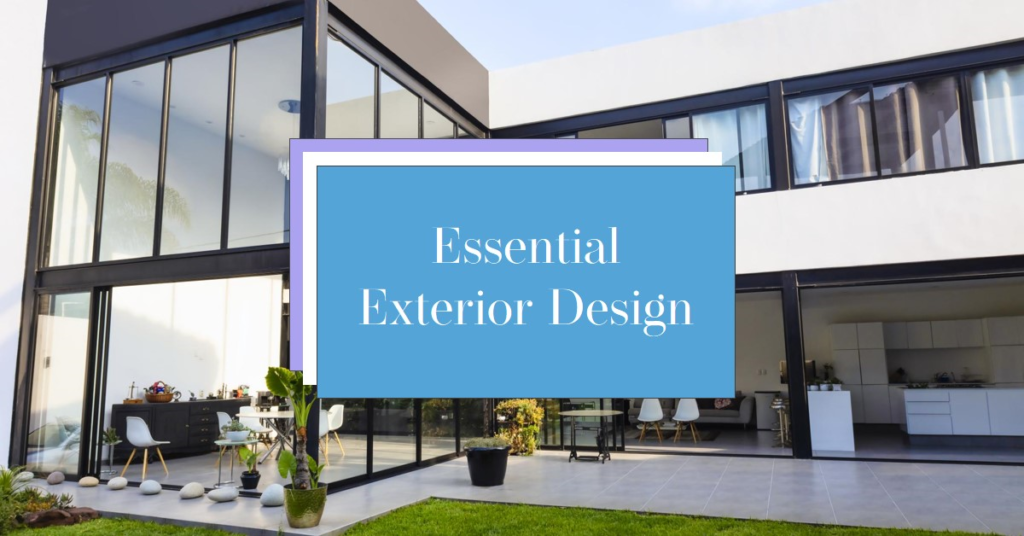 Exploring Essentials in Exterior Design
