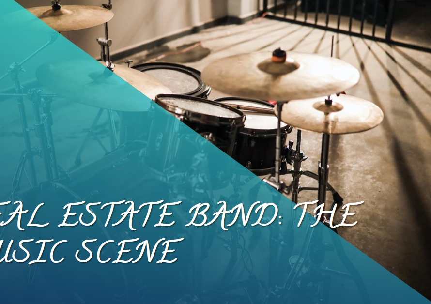 Real Estate Band: The Music Scene