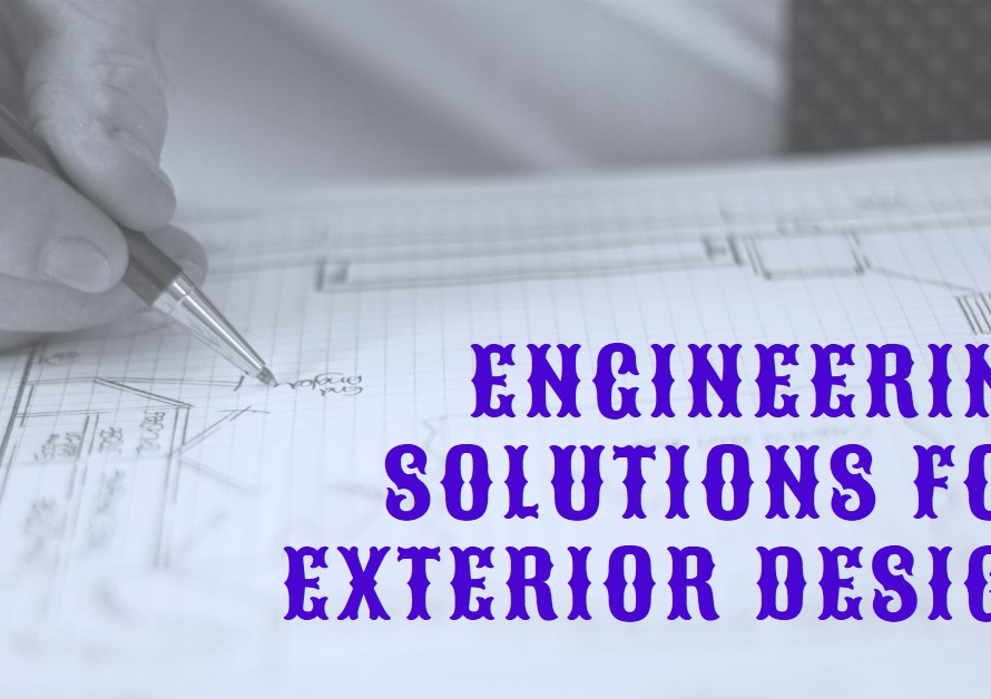 Engineering Solutions for Exterior Design Challenges