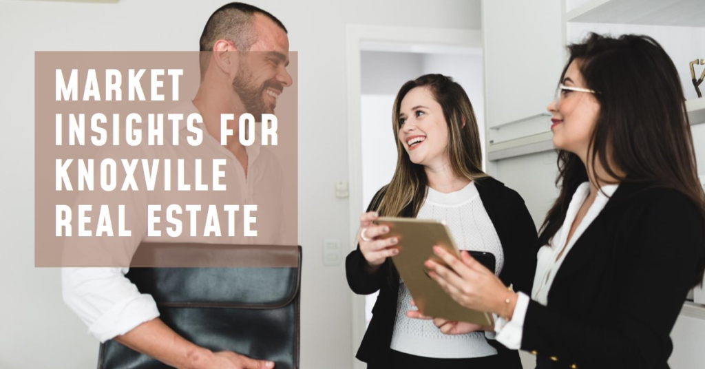 Real Estate in Knoxville, TN: Market Insights
