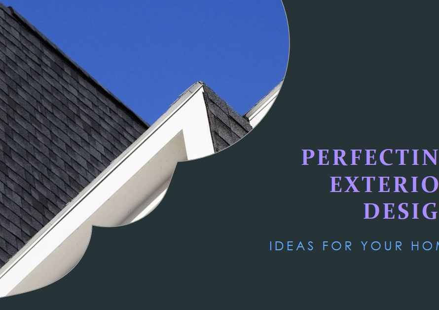 Perfecting Design: Exterior Design Ideas for Homes