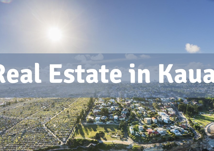 Real Estate in Kauai: Market Trends