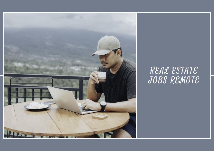 Real Estate Jobs Remote: Working from Anywhere