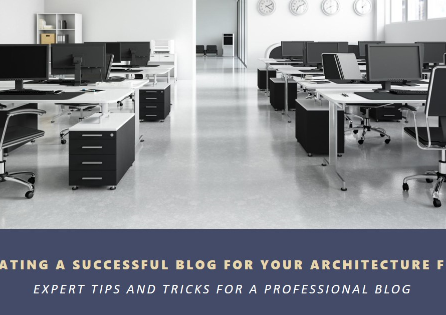 How To Create A Successful Blog For Your Architecture Firm