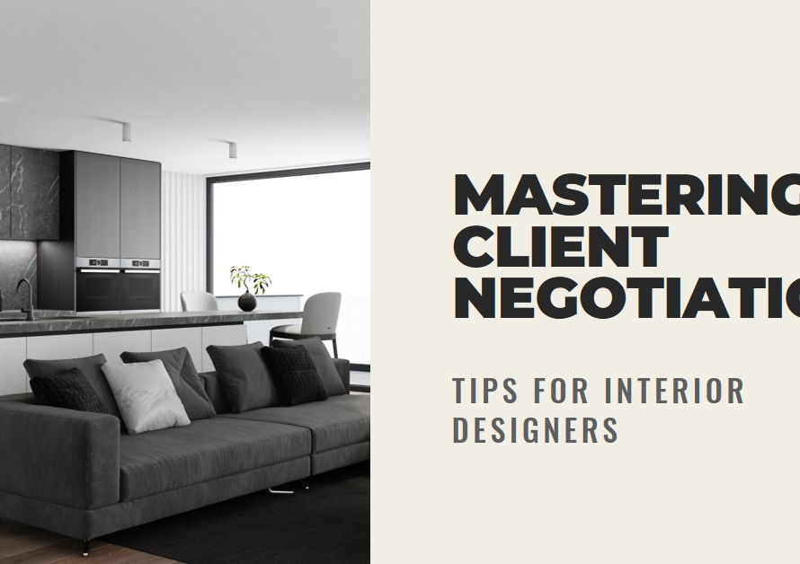 How To Negotiate With Clients As An Interior Designer