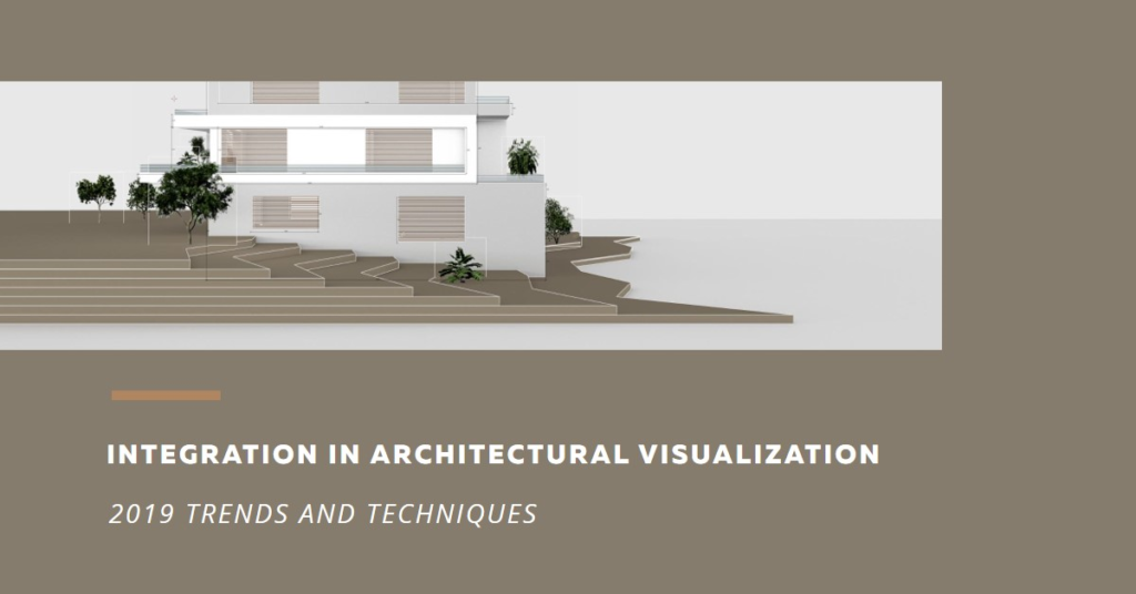  Integration In The Context Of Architectural Visualization In 2019