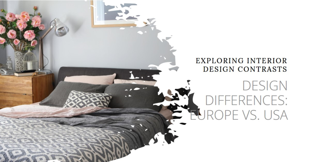 Interior Design Differences Between Europe And The United States