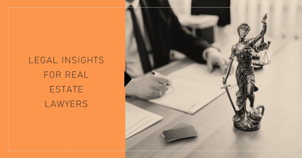 Real Estate Lawyer: Legal Insights