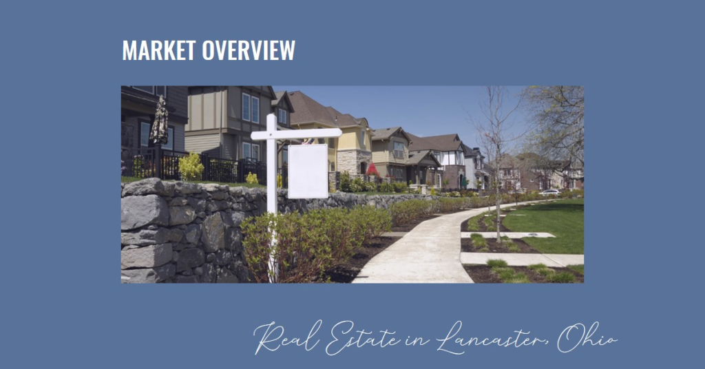 Real Estate in Lancaster, Ohio: Market Overview