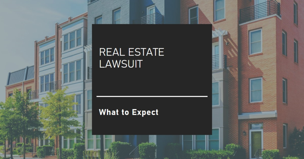 Real Estate Lawsuit: What to Expect