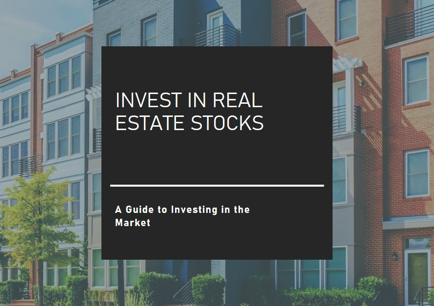 Real Estate Stocks: Investing in the Market