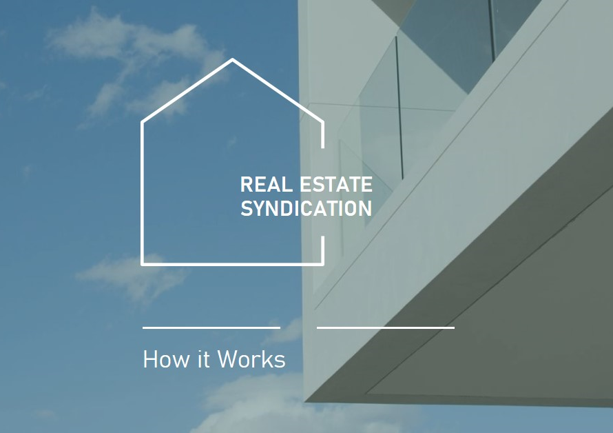 Real Estate Syndication: How It Works