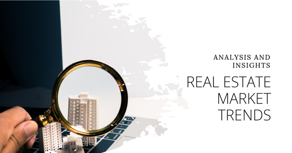  Real Estate Market: Trends and Analysis
