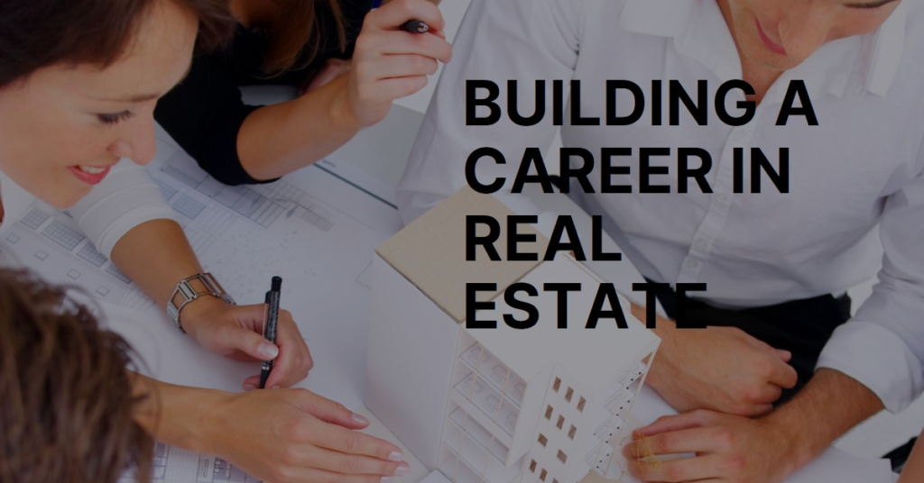  Real Estate Skills: Building a Career