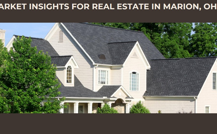 Real Estate in Marion, Ohio: Market Insights