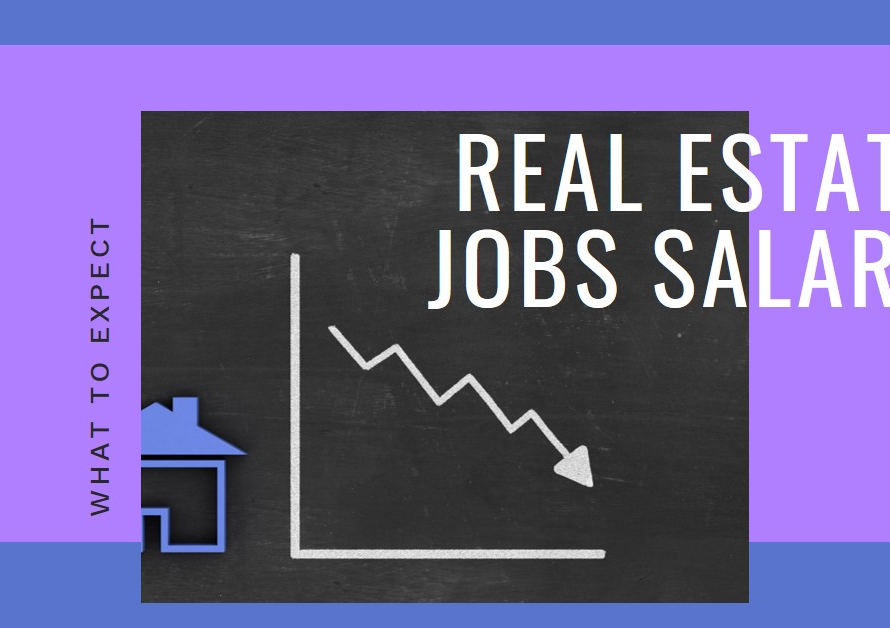 Real Estate Jobs Salary: What to Expect